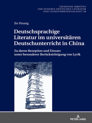 cover image of Deutschsprachige Literatur im universitaeren Deutschunterricht in China